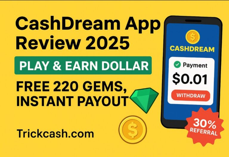 CashDream app review CashDream play and earn app CashDream legit or scam CashDream instant payout proof Best no investment earning app Play games earn money PayPal How to earn free gems on CashDream app CashDream invite and earn referral income CashDream instant withdrawal PayPal and gift cards Is CashDream safe for online earning? CashDream passive income app 2025 CashDream vs Mistplay vs ClipClaps comparison CashDream easy earning tricks without investment