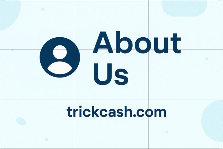 About TrickCash – Learn how to earn money online with cashback apps and study tricks.
